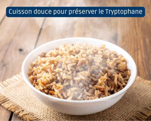 Cuisson douce pour préserver le Tryptophane